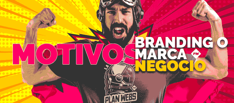 Motivos para Tener Un Sitio Web, el BRANDING o MARCA